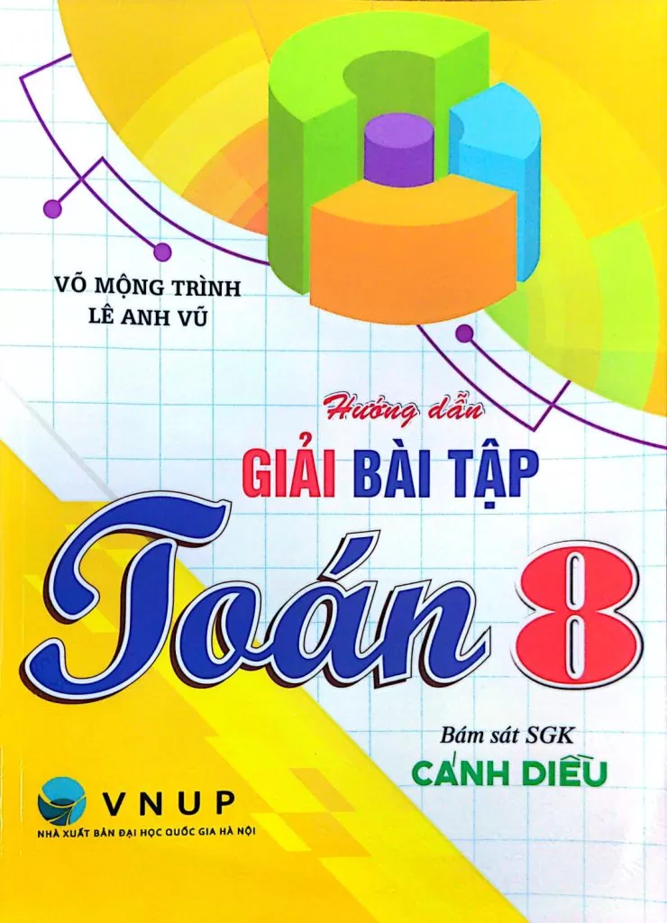 HƯỚNG DẪN GIẢI BÀI TẬP TOÁN LỚP 8 (Bám sát SGK Cánh Diều)